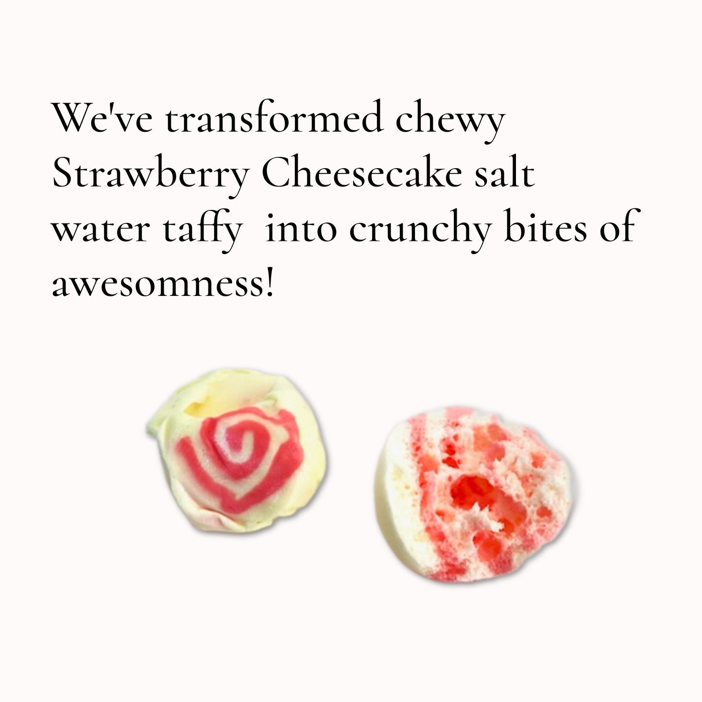 Freeze Dried STRAWBERRY CHEESECAKE Salt Water Taffy