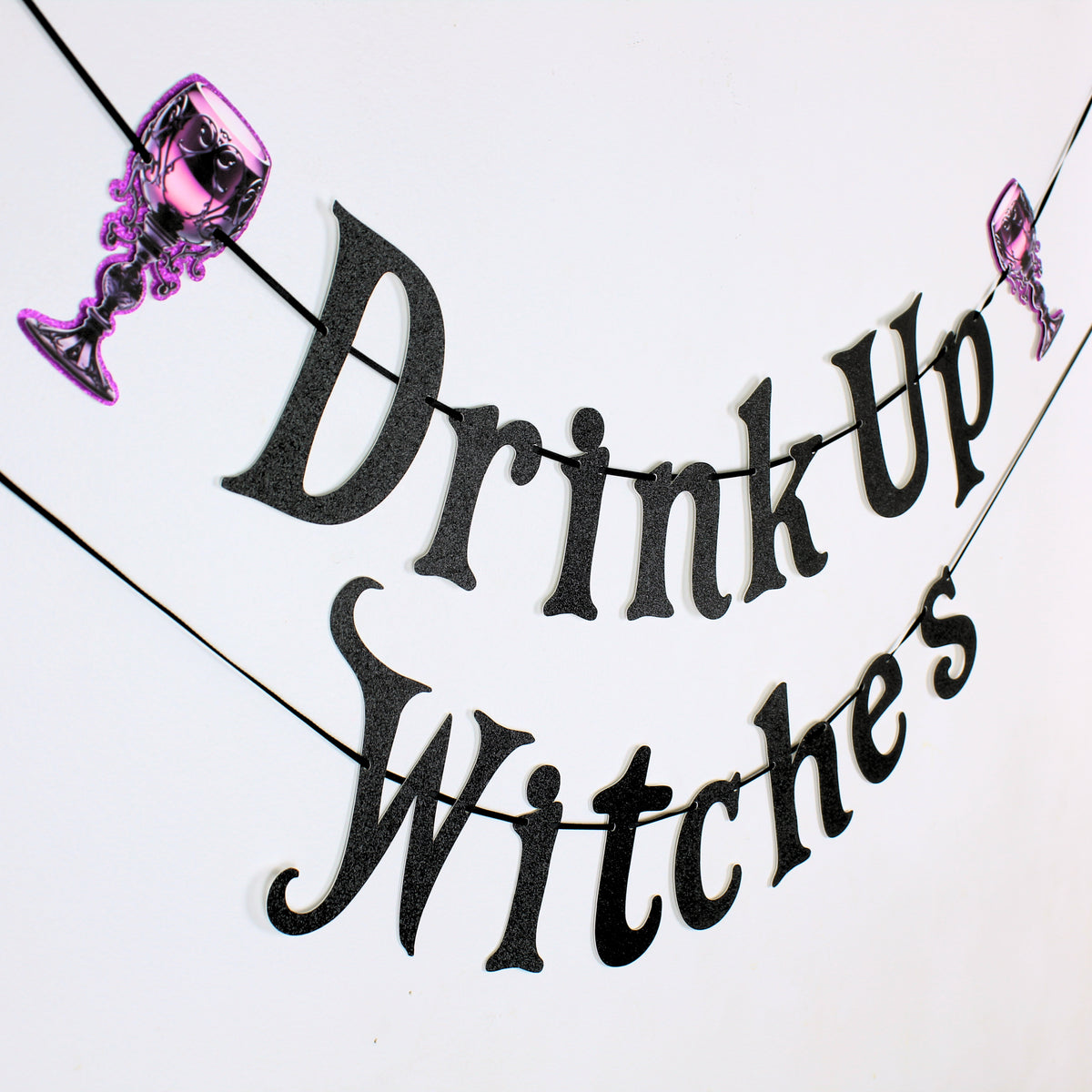 Drink Up Witches - Gothic Bride - Witch Party - Halloween Decor